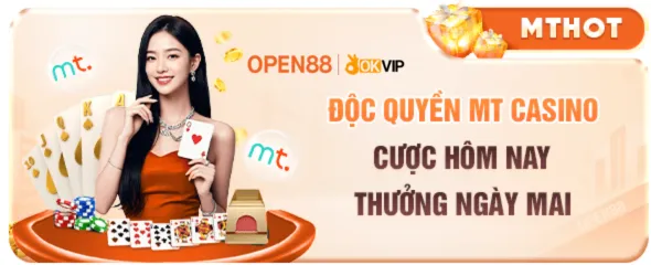 Khuyến mãi độc quyền MT casino tại open88 bet